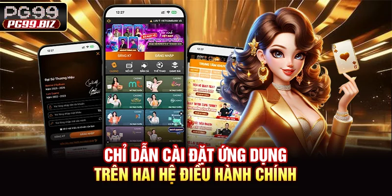 Chỉ dẫn cài đặt ứng dụng trên hai hệ điều hành chính
